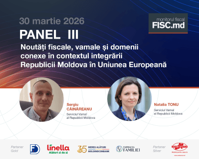 „Noutăți fiscale, vamale și domenii conexe în contextul integrării Republicii Moldova în Uniunea Europeană”