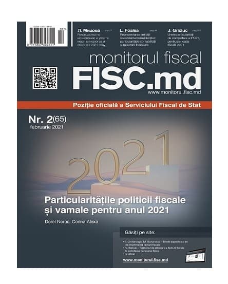 Particularitățile politicii fiscale-2021, în ediția din februarie a revistei „monitorul fiscal FISC.md”