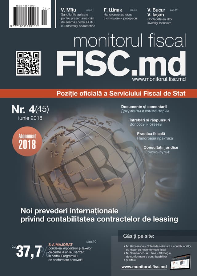 „Monitorul fiscal FISC.md” 4 (45): IFRS16, IPC18, tichetele de masă și multe altele
