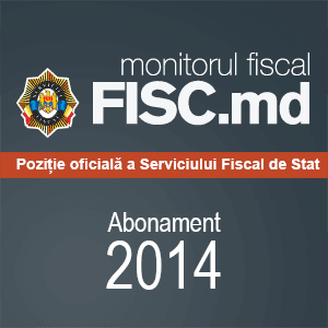A fost dat startul abonării pentru anul 2014 la revista “Monitorul fiscal FISC.md”!