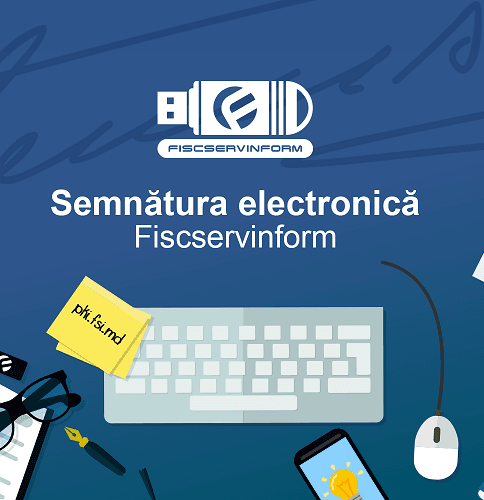 7 Motive de a procura Semnătura electronică de la Î.S. „Fiscservinform”