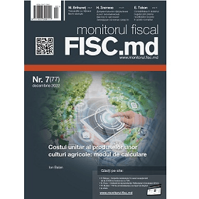 Particularitățile calculării costului unitar al produselor unor culturi agricole, în ediția din decembrie a „monitorului fiscal FISC.md”