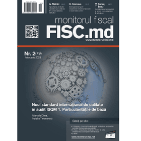 Analiza noului standard internațional de calitate în audit ISQM 1, în ediția din februarie a revistei „monitorul fiscal FISC.md”
