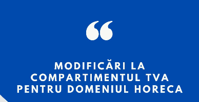 Modificări la compartimentul TVA pentru domeniul HORECA
