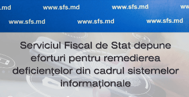 SFS depune eforturi pentru remedierea deficiențelor din cadrul sistemelor informaționale