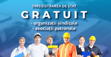 Înregistrarea gratuită a organizațiilor sindicale și a asociațiilor patronale, din 11 septembrie curent