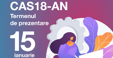 Expiră termenul de prezentare a formei CAS18-AN