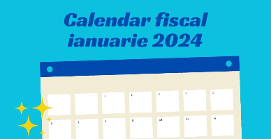  SFS: Calendarul contribuabilului pentru luna ianuarie 2024
