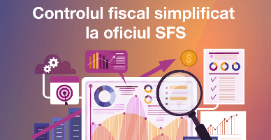 Controlul fiscal simplificat: cum are loc, cui se aplică, în care cazuri se efectuează și de ce drepturi dispune contribuabilul