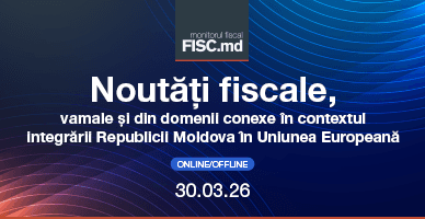 Noutăți fiscale, vamale și domenii conexe în contextul integrării Republicii Moldova în Uniunea Europeană