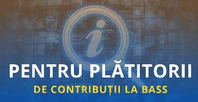 Comunicat informativ pentru plătitorii de contribuții la BASS