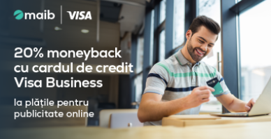 Optimize every payment. Maib returns up to 20% of digital advertising expenses paid with Visa Business Credit cards