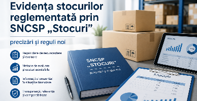 Evidența stocurilor reglementată prin SNCSP „Stocuri”: precizări și reguli noi