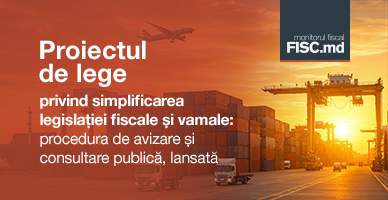 Proiectul de lege privind simplificarea legislației fiscale și vamale: procedura de avizare și consultare publică, lansată