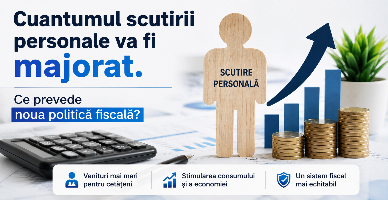 Cuantumul scutirii personale va fi majorat. Ce prevede noua politică fiscală?